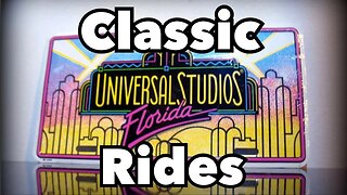 Classic Universal Studios Rides