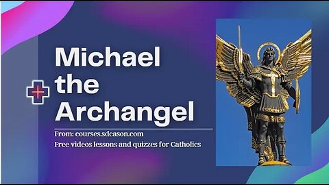 Who is Saint Michael the Archangel?