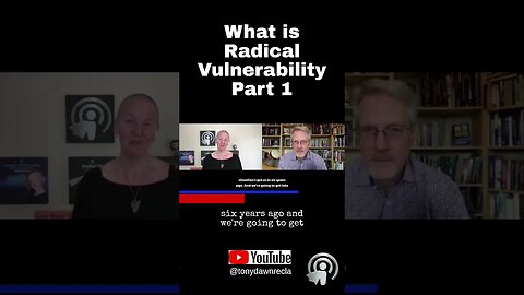 What is Radical Vulnerability Part 1