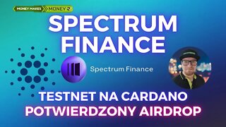 TestNet - Spectrum Finance na Cardano - Potwierdzony AirDrop