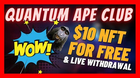 QUANTUM APE CLUB Update 🙉 NEW $10 FREE NFT 💥 Live Withdrawal 🔥