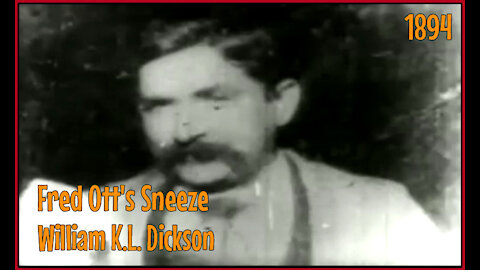 Fred Ott's Sneeze - 1894