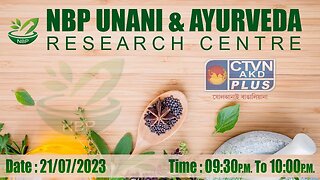 NBP UNANI & AYURVEDA RESEARCH CENTRE | HEALTH & WELLNESS | CTVN | 21_07_2023 - 9:30 PM