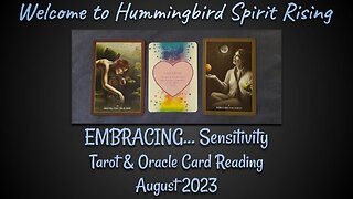 EMBRACING... Sensitivity - Collective Tarot & Oracle Card Reading