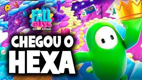 Fall Guys - Hora do Hexa