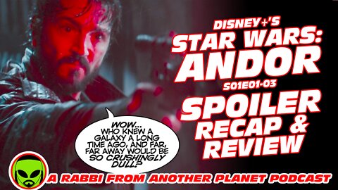 Star Wars: Andor Episodes 1-3 Full Spoiler Recap and Review