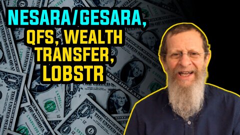 NESARA/GESARA, QFS, WEALTH TRANSFER, LOBSTR