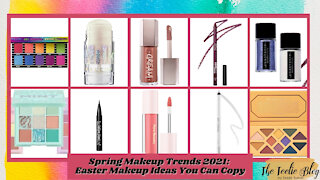 The Teelie Blog | Spring Makeup Trends 2021: Easter Makeup Ideas You Can Copy | Teelie Turner