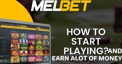 Play Games and Earn Alot of Money with Melbet