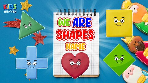 Shape Song - The Shapes Name - We Are Shapes - Kids Heaven Nursery Rhymes & Kids Songs