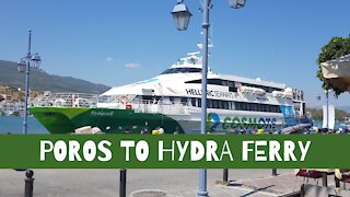 HYDRA (Greece): Episode 1 - Poros-Hydra-Piraeus Ferry