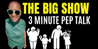 The Big Show! (3 minute motivational speech)