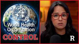 Meet your new World Government: The World Health Organization Pandemic Treaty | Redacted News