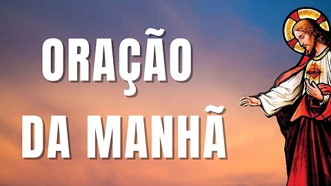 Oração da manhã (06/09/2023)