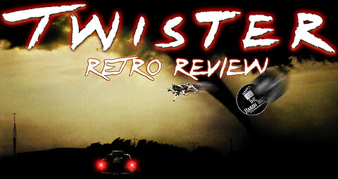 TWISTER (1996) RETRO MOVIE (RE) REVIEW