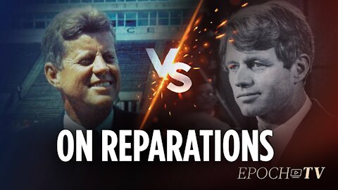On reparations: John F. Kennedy vs. Robert F. Kennedy | Larry Elder