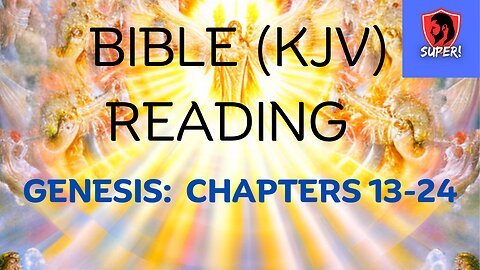 HOLY BIBLE KJV reading GENESIS 13-24
