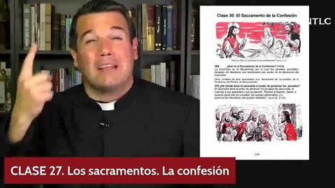 Clase 27- La confesión - Los Sacramentos. Catecismo para Bárbaros. Padre. Javier Olivarera Ravasi.