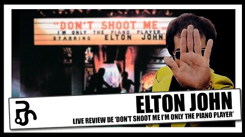 Análise completa do álbum "Don't Shoot Me I'm Only The Piano Player" de Elton John