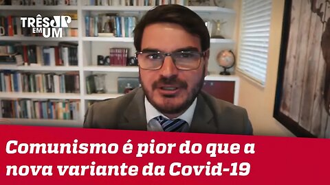 Rodrigo Constantino: Não dá pra fugir do Ômicron, nem do Centrão