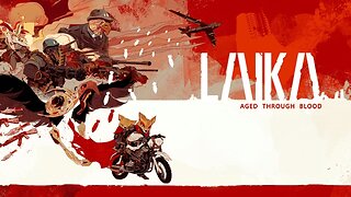 Laika_ Aged Through Blood - Official Console Release Date Trailer