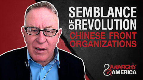 Create Semblance of Revolution | Chinese Front Organizations