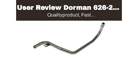 User Review Dorman 626-209 Heater Hose Assembly