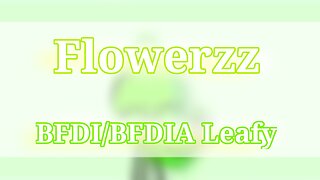 Flowerzz | Animation meme | BFDI/BFDIA Leafy