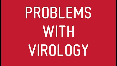 Problems with Virology