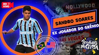 Sandro Soares - Ex Jogador do Grêmio | 117 #Perdidospdc #jogadordefutebol