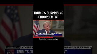 Trump's Surprising Endorsement
