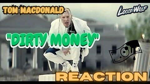 IT'S TOM DAY! FIRST LOOK | @TomMacDonaldOfficial - "Dirty Money" | LOCCDWOLF REACTION!!!!