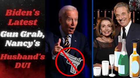 Memorial Day 2022: Biden Wants to Ban 9mm Rounds & Paul Pelosi Catches a DUI Charge!