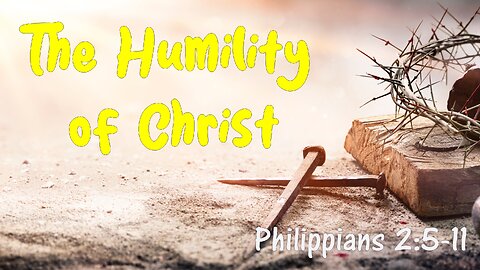 The Humility of Christ: A Model for Transformation and Unity