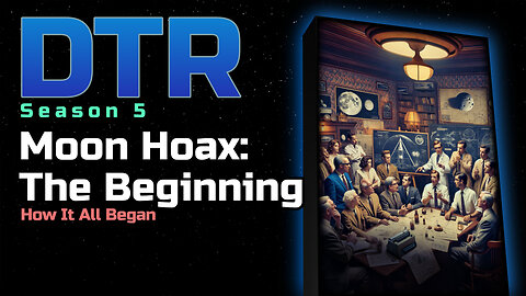 DTR Ep 407: Moon Hoax: The Beginning