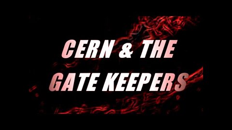 Truth Shock TV - 2022-02-21 - CERN & THE GATE KEEPERS