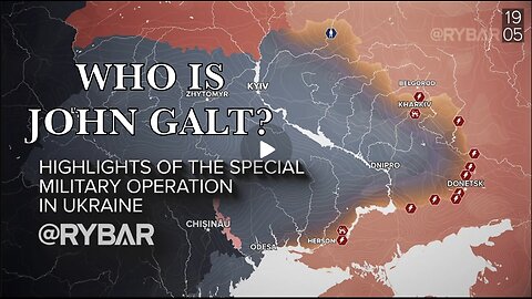 UKRAINE UPDATE-RYBAR Review of Special Military Operation on May 13-19, 2024. TY JGANON, SGANON