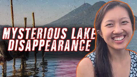 She Vanished On A Lake In Guatemala, She's Never Been Seen Again - Scary Mysteries Twisted News