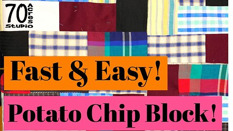 Potato Chip Block, Scrap Quilt, Thrift Store Fabric. Recycled Fabric. Thrifting for Quilting.