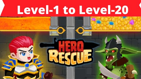 Rescue Hero Level-1 to Level-20
