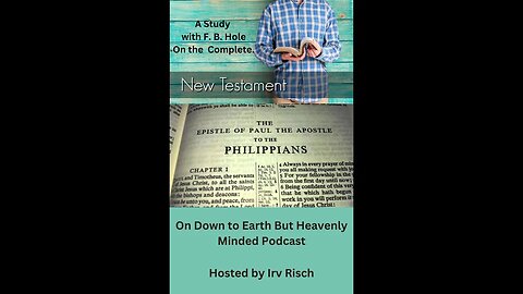 Study in the NT, Philippians 2, on Down to Earth But Heavenly Minded Podcast