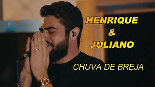 CHUVA DE BREJA - HENRIQUE E JULIANO (SÓ ACAPELLA)