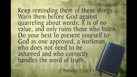 'Dedicated2Jesus' Daily Devotional -- 2 Timothy 2.14-15 "Handling God’s Word Accurately"