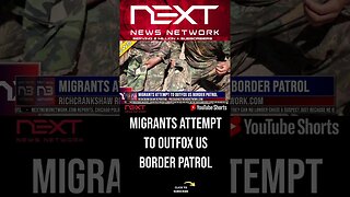 Migrants Attempt to Outfox US Border Patrol #shorts