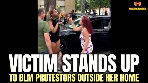 Victim Stands Up To BLM Protestors Outside Her Home