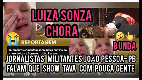 Luíza Sonza Jornalistas Militantes ADMITIRAM POUCAS PESSOAS no show na Domus Hall João Pessoa-PB