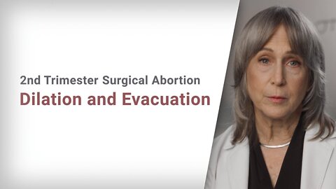 2nd Trimester Abortion - Dilation and Evacuation (D&E) | #WhatIsAbortion