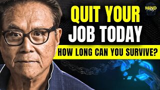 Why Robert Kiyosaki QUIT HIS JOB Decades Ago - How Long Could You Survive?