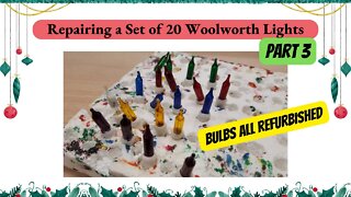 Unusual Set of 20 Woolworth Hybrid Christmas Lights Restoration - Part 3 | Refurbished Bulbs!!