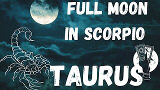 Taurus ♉️ - Time is an architect! Full Moon in Scorpio tarot reading #taurus #tarot #tarotary